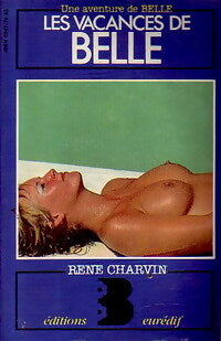 Les vacances de Belle - René Charvin -  Belle - Livre