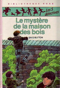 Le mystère de la maison des bois - Enid Blyton -  Bibliothèque rose (3ème série) - Livre