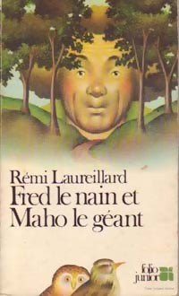Fred le nain et Maho le géant - Rémi Laureillard -  Folio Junior - Livre