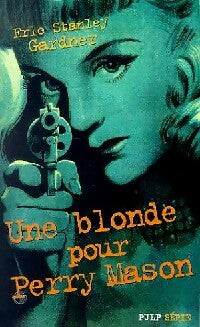 Une blonde pour Perry Mason - Erle Stanley Gardner -  Pulp serie - Livre