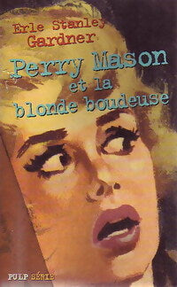 Perry Mason et la blonde boudeuse - Erle Stanley Gardner -  Pulp serie - Livre