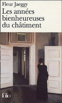 Les années bienheureuses du châtiment - Fleur Jaeggy -  Folio - Livre