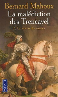 La malédiction des Trencavel Tome II : La saison des orages - Bernard Mahoux -  Pocket - Livre