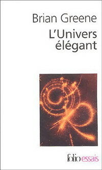 L'univers élégant - Brian Greene -  Folio Essais - Livre