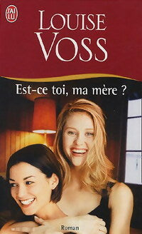 Est-ce toi, ma mère ? - Louise Voss -  J'ai Lu - Livre