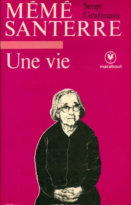 Mémé Santerre - Serge Grafteaux -  Bibliothèque Marabout - Livre