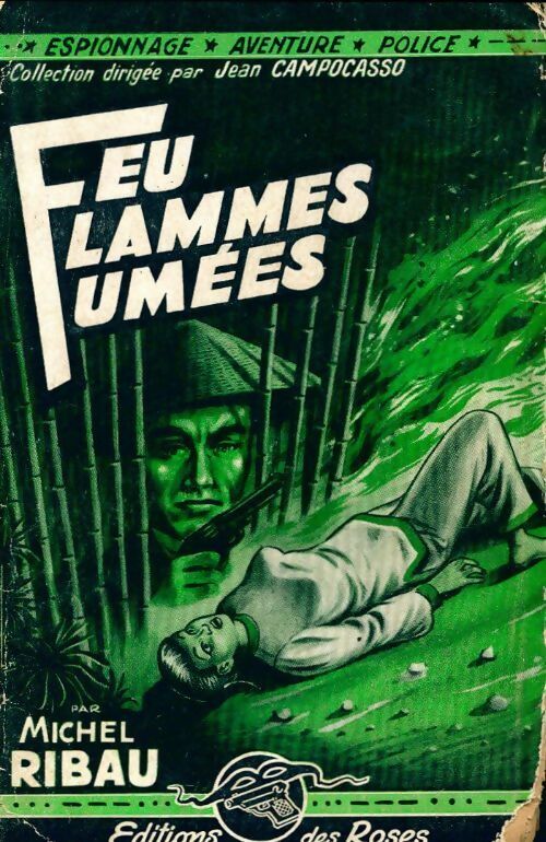 Feu, flammes, fumées - Marcel Ribau -  Espionnage - Aventures - Police - Livre