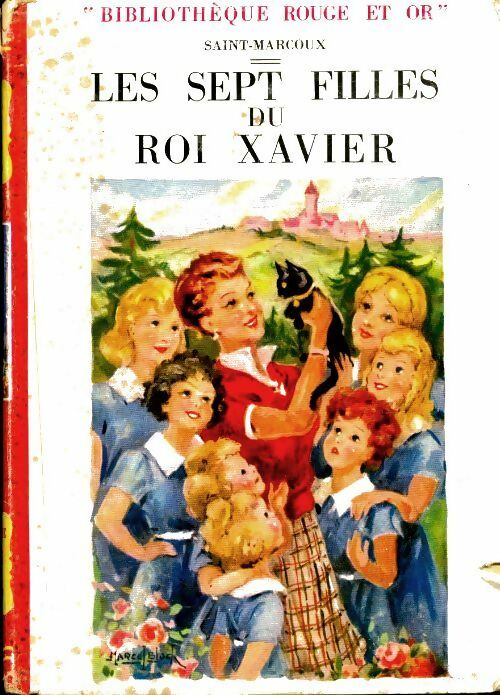 Les sept filles du roi Xavier - Saint-Marcoux -  Bibliothèque Rouge et Or Souveraine - Livre