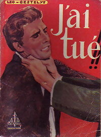 J'ai tué - Leo Gestelys -  Le Glaive - Livre