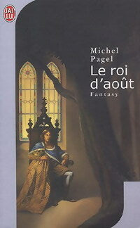 Le roi d'août - Michel Pagel -  J'ai Lu - Livre