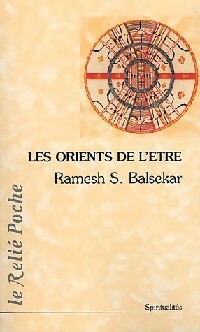 Les orients de l'être, Nisargadatta Maharaj - Ramesh Sadashiv Balsekar -  Le Relié Poche - Livre