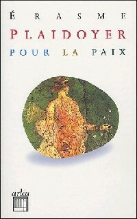 Plaidoyer pour la paix - Erasme -  Retour aux grands textes poche - Livre