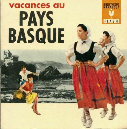 Vacances au Pays Basque - X -  Flash - Livre