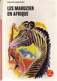 Les Mahuzier en Afrique - Philippe Mahuzier -  Bibliothèque Rouge et Or Souveraine - Livre