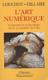 L'art numérique - Norbert Hillaire ; Edmond Couchot -  Champs - Livre