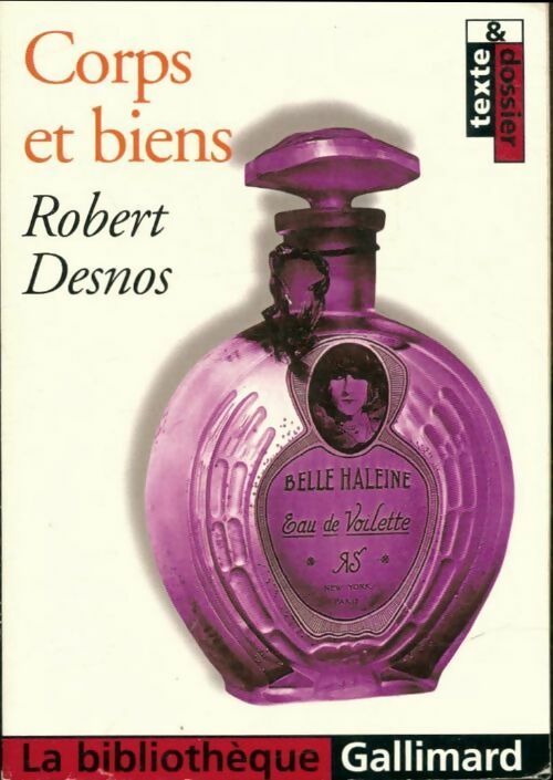 Corps et biens - Robert Desnos -  La Bibliothèque Gallimard - Livre