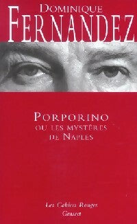 Porporino ou les mystères de Naples - Dominique Fernandez -  Les Cahiers Rouges - Livre
