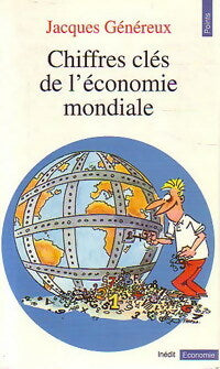Chiffres clés de l'économie mondiale - Jacques Généreux -  Points Economie - Livre