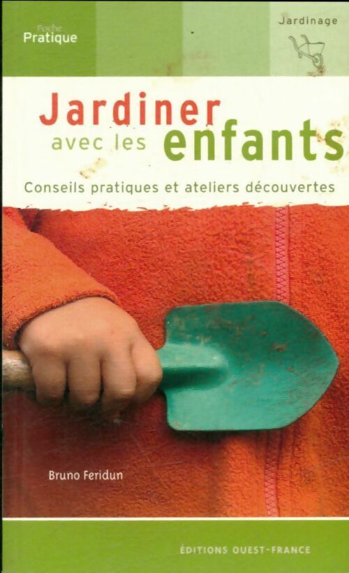 Jardiner avec des enfants - Bruno Feridun -  Guide pratique de poche - Livre