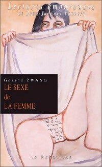 Le sexe de la femme - Dr Gérard Zwang -  Lectures amoureuses de Jean-Jacques Pauvert - Livre