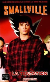 La tentation - Suzan Colon -  Smallville - Livre