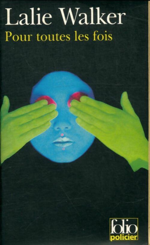Pour toutes les fois - Lalie Walker -  Folio Policier - Livre