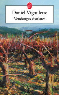 Vendanges écarlates - Daniel Vigoulette -  Le Livre de Poche - Livre