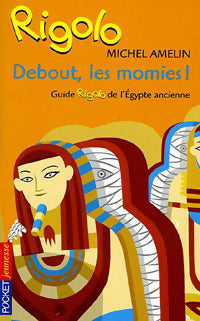 Rigolo Tome XLVI : Debout les momies ! - Michel Amelin -  Pocket jeunesse - Livre