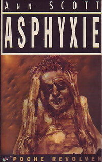 Asphyxie - Ann Scott -  Poche revolver - Livre