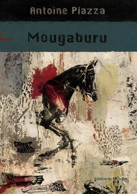 Mougaburu - Antoine Piazza -  La Brune - Livre