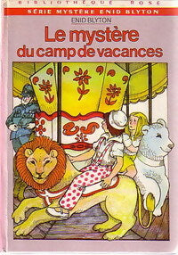 Le mystère du camp de vacances - Enid Blyton -  Bibliothèque rose (3ème série) - Livre