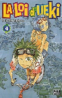 La loi d'Ueki Tome IV - Tsubasa Fukuchi -  Manga - Pika - Livre