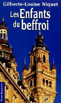 Les enfants du beffroi - Gilberte Niquet -  Terre de poche - Livre