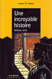 Une incroyable histoire - William Irish -  Souris Noire - Livre
