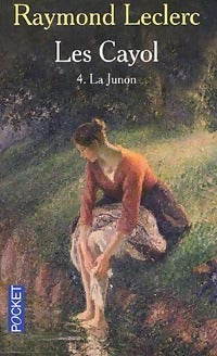 Les Cayol Tome IV : La Junon - Raymond Leclerc -  Pocket - Livre