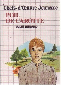 Poil de carotte - Jules Renard -  Chefs-D'oeuvre Jeunesse - Livre