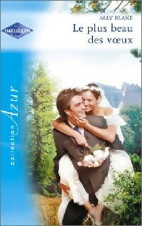 Le plus beau des voeux - Ally Blake -  Azur - Livre