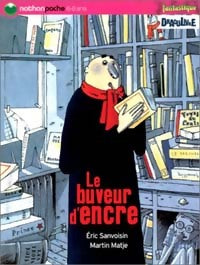 Le buveur d'encre - Eric Sanvoisin -  Nathan poche 6-8 ans - Livre