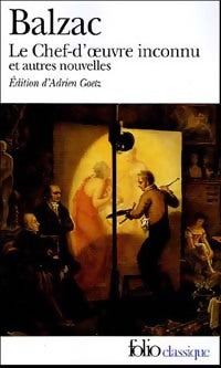 Le chef d'oeuvre inconnu et autres nouvelles - Honoré De Balzac -  Folio - Livre