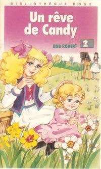 Un rêve de Candy - Bob Robert -  Bibliothèque rose (4ème série) - Livre