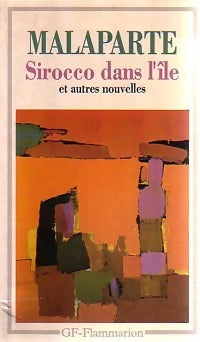 Sirocco dans l'île et autres nouvelles - Curzio Malaparte -  GF - Livre
