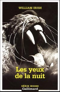 Les yeux de la nuit - William Irish -  Série Noire - Livre