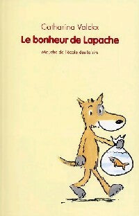 Le bonheur de Lapache - Catharina Valckx -  Mouche - Livre