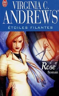 Etoiles filantes Tome III : Rose - Virginia Cleo Andrews -  J'ai Lu - Livre