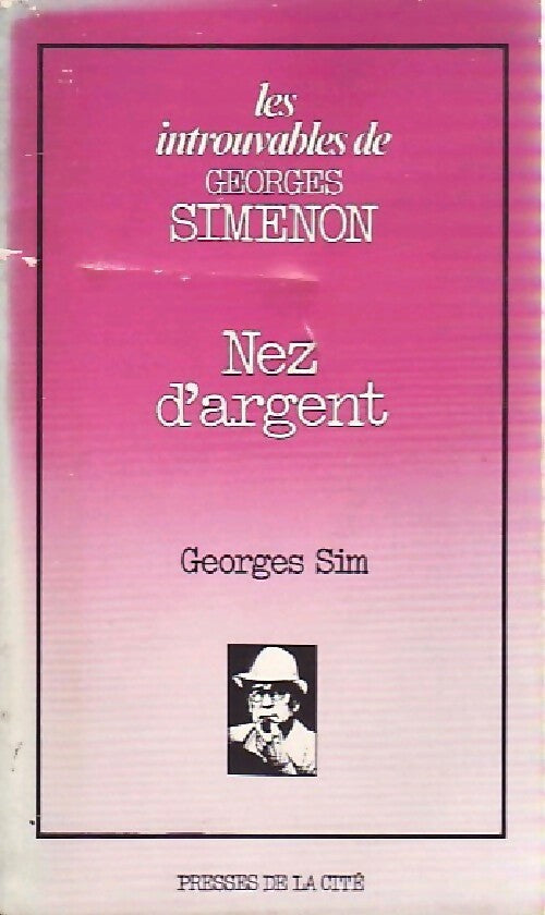 Nez d'argent - Georges Sim -  Les introuvables de Georges Simenon - Livre
