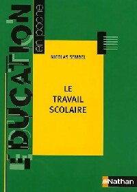 Le travail scolaire - Nicolas Sembel -  Education en poche - Livre