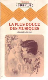 La plus douce des musiques - Elizabeth Ashton -  Série Club - Livre