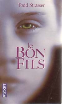 Le bon fils - Todd Strasser -  Pocket - Livre
