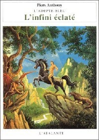 La Trilogie de L'adepte Bleu : L'infini éclaté - Piers Anthony -  La dentelle du cygne - Livre