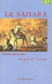 Le Sahara - Eugène Fromentin -  Heureux qui comme - Livre